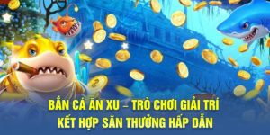 bắn c&aacute; ăn xu