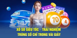 xổ số si&ecirc;u tốc